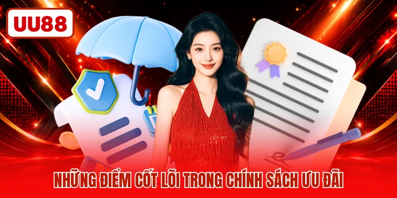 Những điểm cốt lõi trong chính sách ưu đãi